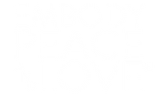 Embody Peace and Love ®