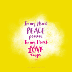 Poster_In my mind peace possess, in my heart love reign.